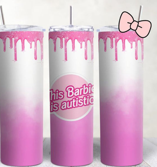 Autistic Barbie Tumbler
