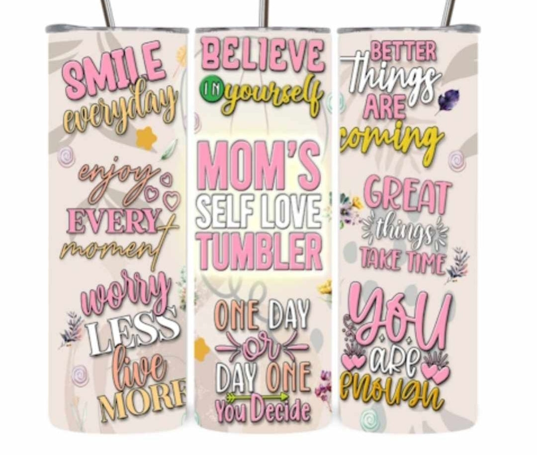 Mum's self love tumbler